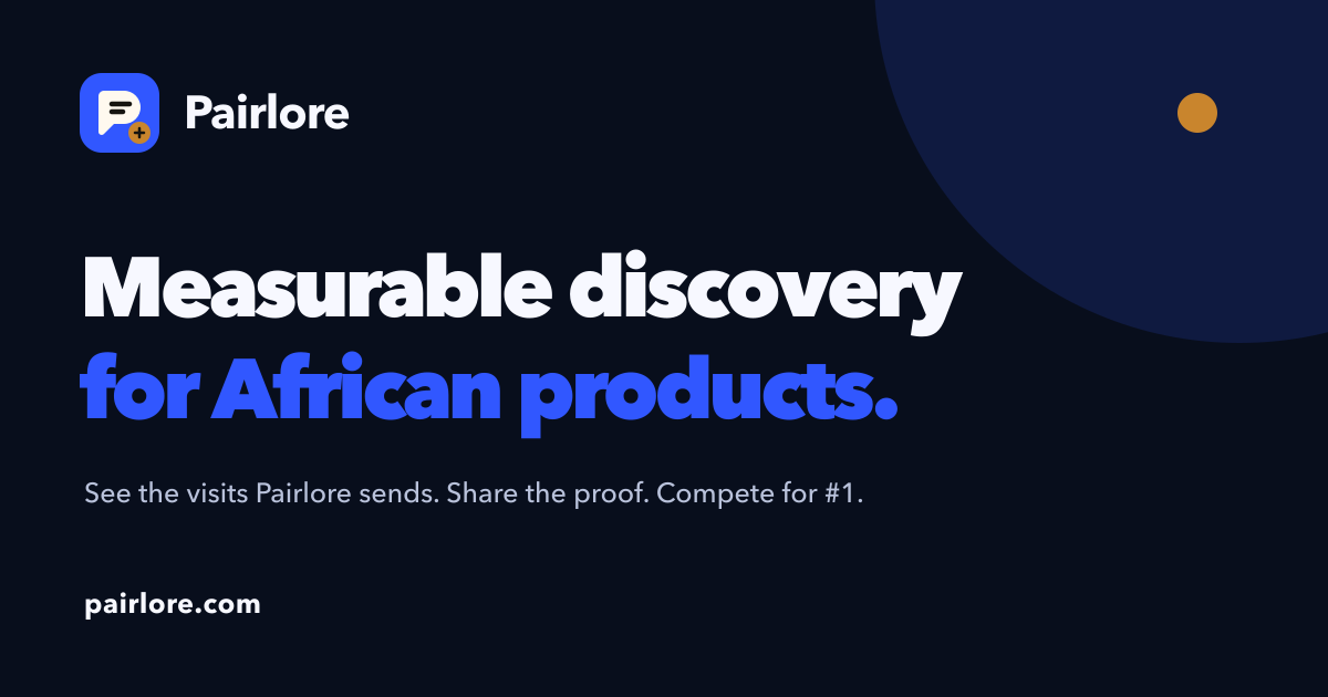 Pairlore — Explore what Africans are building for the world. Find something for your everyday life.